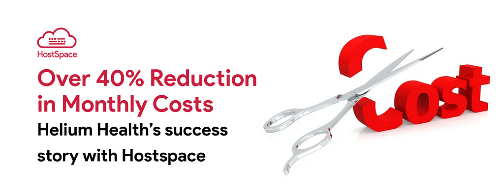 Cutting Cloud Costs: How Helium Health Saved Over 40% by Switching to HostSpace Cloud Solutions image